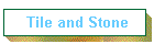 Tile and Stone