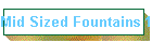 Mid Sized Fountains 1