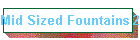 Mid Sized Fountains 2