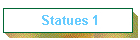 Statues 1