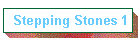 Stepping Stones 1